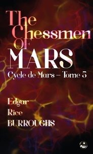 Edgar Rice Burroughs et Franck E. Schoonover - The Chessmen of Mars - Contient une édition pour public dyslexique.