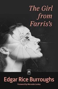 The Girl from Farris’s: Annotated Version with Foreword by Mercedes Lackey