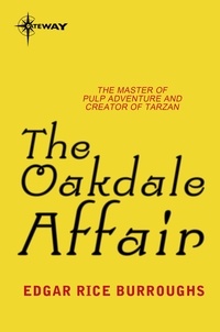 Edgar Rice Burroughs - The Oakdale Affair.