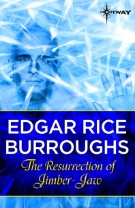 Edgar Rice Burroughs - The Resurrection of Jimber-Jaw.
