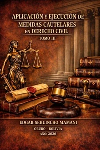 Aplicación y Ejecución de Medidas Cautelares en Derecho Civil III