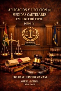 Aplicación y Ejecución de Medidas Cautelares en Derecho Civil IV