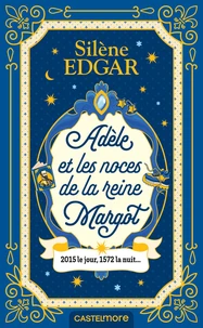 Adèle et les noces de la reine Margot