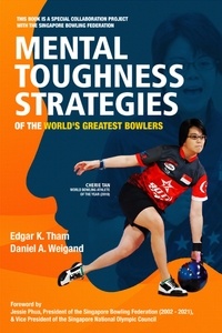  Edgar Tham et  Daniel Weigand - Mental Toughness Strategies of the World’s Greatest Bowlers.