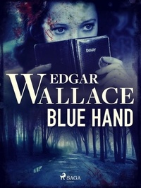 Edgar Wallace - Blue Hand.