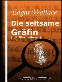 Die seltsame Gräfin (mit Illustrationen)