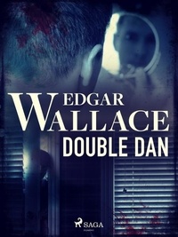 Edgar Wallace - Double Dan.