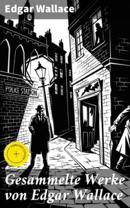 Gesammelte Werke von Edgar Wallace