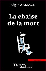 Edgar Wallace - La Chaise de la  mort.