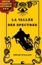 Edgar Wallace et Dr Léon Wauthy - La Vallée des Spectres.
