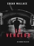 Edgar Wallace - Le Vengeur.