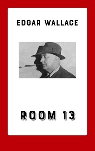 Edgar Wallace - Room 13.