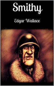Edgar Wallace - Smithy.
