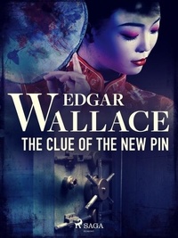 Edgar Wallace - The Clue of the New Pin.