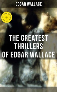 The Greatest Thrillers of Edgar Wallace