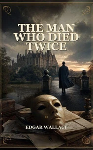 The Man Who Died Twice