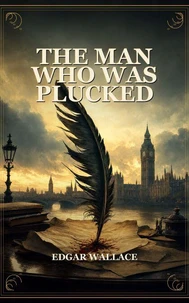 The Man Who Was Plucked
