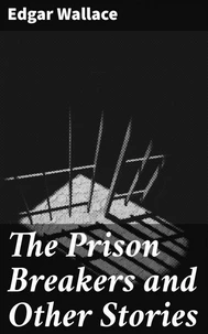 The Prison Breakers and Other Stories