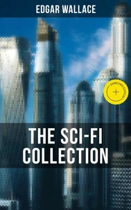 THE SCI-FI COLLECTION OF EDGAR WALLACE
