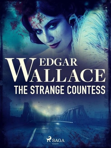 Edgar Wallace - The Strange Countess.