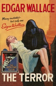 Edgar Wallace et Martin Edwards - The Terror.