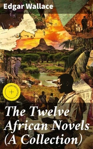 The Twelve African Novels (A Collection)