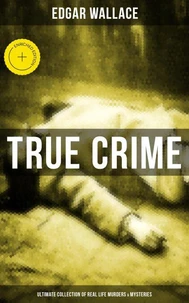 True Crime - Ultimate Collection of Real Life Murders &amp; Mysteries