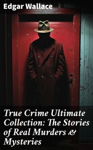 True Crime Ultimate Collection: The Stories of Real Murders &amp; Mysteries
