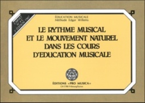 Edgar Willems - Le rythme musical et le mouvement naturel dans les cours déducation musicale - Carnet n° 4C.