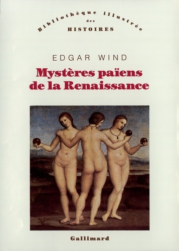 Edgar Wind - Mystères païens de la Renaissance.