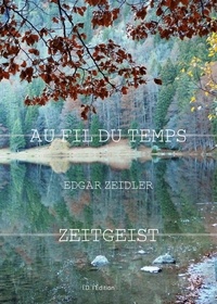 Edgar Zeidler - Au fil du temps.