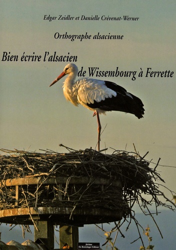 Edgar Zeidler et Danielle Crévenat-Werner - Orthographe alsacienne - Bien écrire l'alsacien de Wissembourg à Ferrette. 1 CD audio