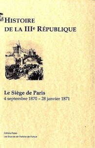 Edgar Zevort - Histoire de la IIIe République - Le siège de Paris 1870-1871.