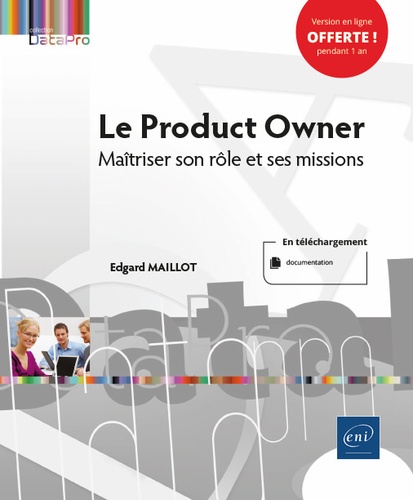 Edgard Maillot - Le Product Owner - Maîtriser son rôle et ses missions.