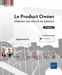 Edgard Maillot - Le Product Owner - Maîtriser son rôle et ses missions.