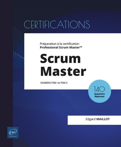 Edgard Maillot - Scrum Master - Préparation à la certification Professional Scrum Master (examens PSM I et PSM II).