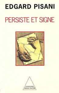 Edgard Pisani - Persiste et signe.