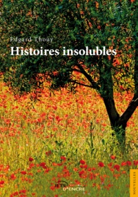 Edgard Thouy - Histoires insolubles.