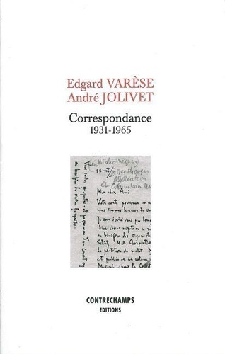 Edgar Varese - Andre Jolivet : Correspondance 1931-1965