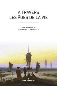 Téléchargements de livres mobiles A travers les âges de la vie par Edgardo Carosella PDB DJVU FB2
