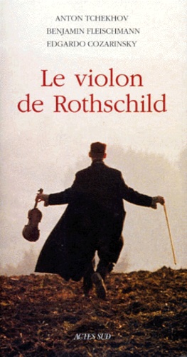 Edgardo Cozarinsky et Benjamin Fleischmann - Le violon de Rothschild.