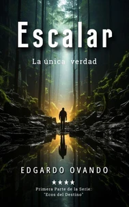 Escalar, la única verdad