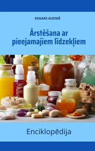 Ārstēšana ar pieejamajiem līdzekļiem. Enciklopēdija