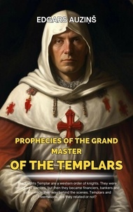  EDGARS AUZIŅŠ - Prophecies of the Grand Master of the Templars.