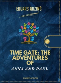 Time Gate: The Adventures of Anna and Paul