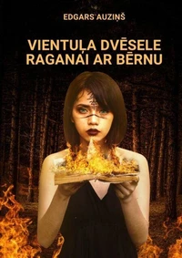 Vientuļa dvēsele raganai ar bērnu