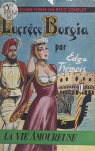 Edge Trémois et  Grange - Lucrèce Borgia.