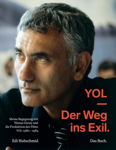 YOL - Der Weg ins Exil. Das Buch