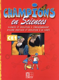  Edicef - Sciences et éducation à l'environnement Hygiène pratique et éducation à la santé CE1 Champions en sciences.