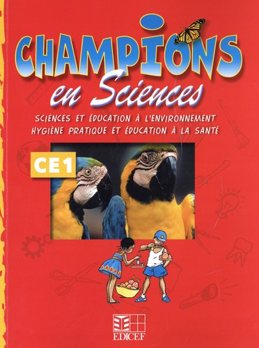 Sciences et éducation à l'environnement Hygiène pratique et éducation à la santé CE1 Champions en sciences
